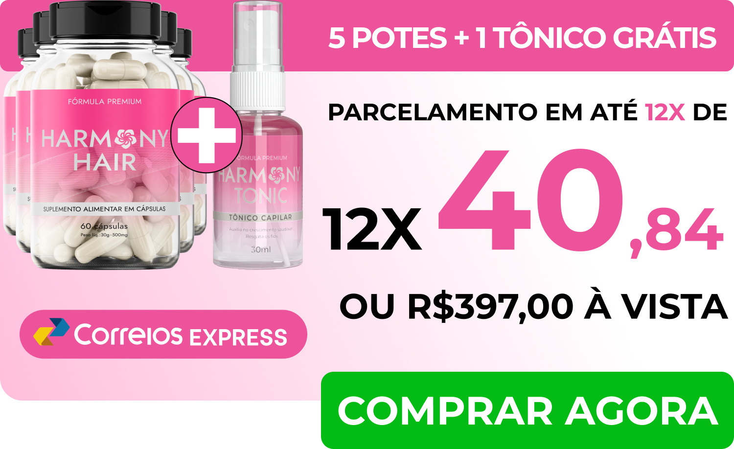 Promoção Harmony Hair: Tratamento para 5 meses com 40% de desconto, incluindo 5 frascos e 1 tônico, por 12x de R$ 40,84 ou R$ 397,00 à vista.